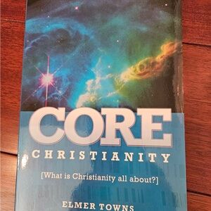 Core Christianity Book by Elmer Towns